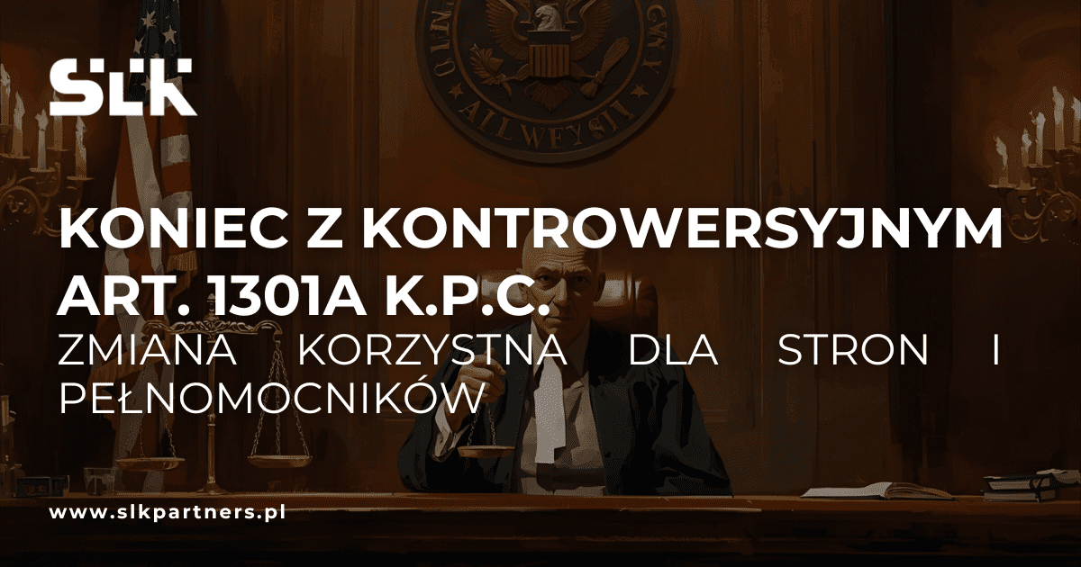 Koniec z kontrowersyjnym art. 1301a k.p.c.