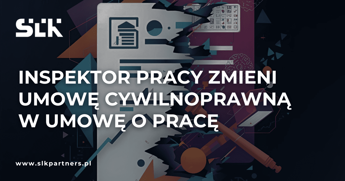 Inspektor pracy zmieni umowę cywilnoprawną w umowę o pracę