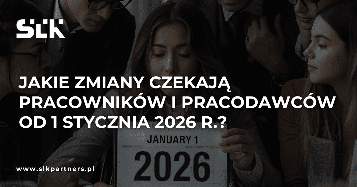 Read more about the article Jakie zmiany czekają pracowników i pracodawców od 1 stycznia 2026 r.?