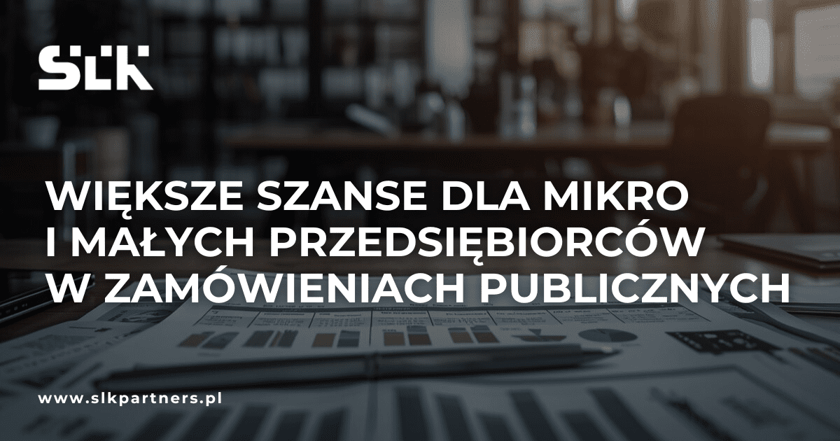 Większe szanse dla miko i małych przedsiębiorców w zamówieniach publicznych