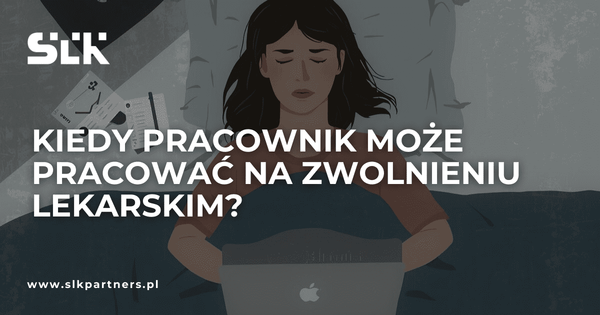 Kiedy pracownik może pracować na zwolnieniu lekarskim
