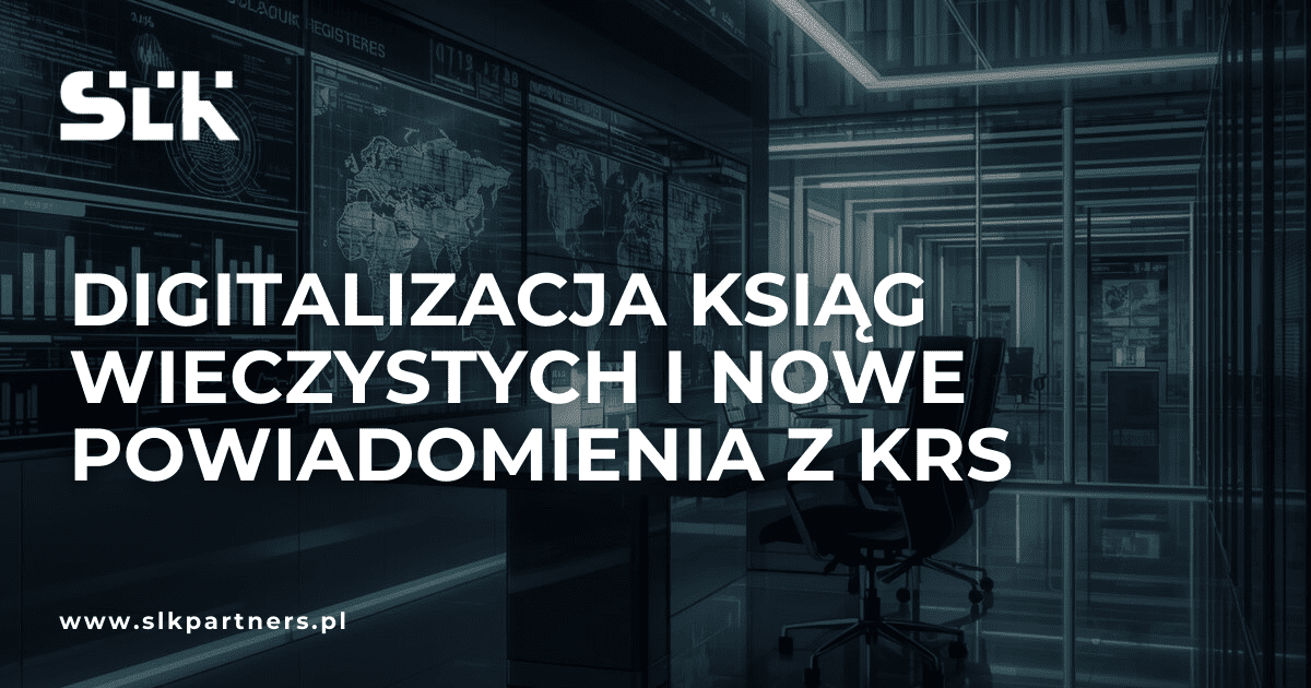 Read more about the article Digitalizacja ksiąg wieczystych i&nbsp;nowe powiadomienia z&nbsp;KRS – istotne zmiany od&nbsp;2026&nbsp;r.