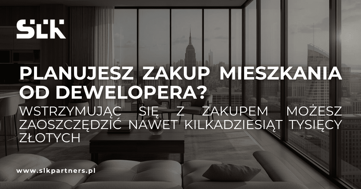 Read more about the article Planujesz zakup mieszkania od&nbsp;dewelopera? Wstrzymując się z&nbsp;zakupem możesz zaoszczędzić nawet kilkadziesiąt tysięcy złotych.
