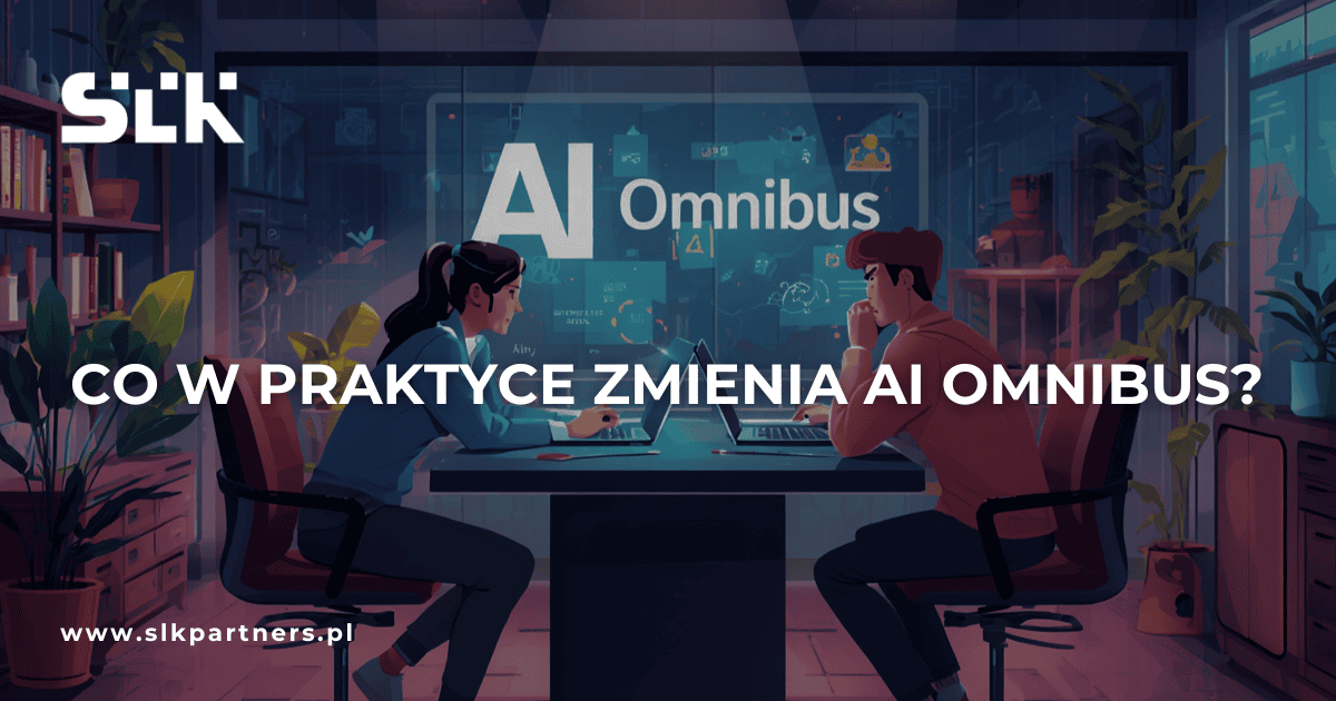 Co w praktyce zmienia AI Omnibus