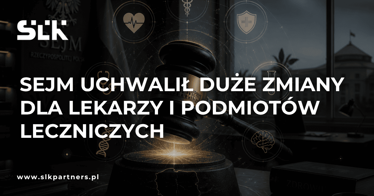 SEJM UCHWALIŁ DUŻE ZMIANY DLA LEKARZY I PODMIOTÓW LECZNICZYCH